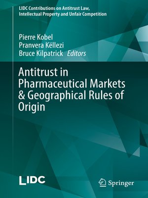 cover image of Antitrust in Pharmaceutical Markets & Geographical Rules of Origin